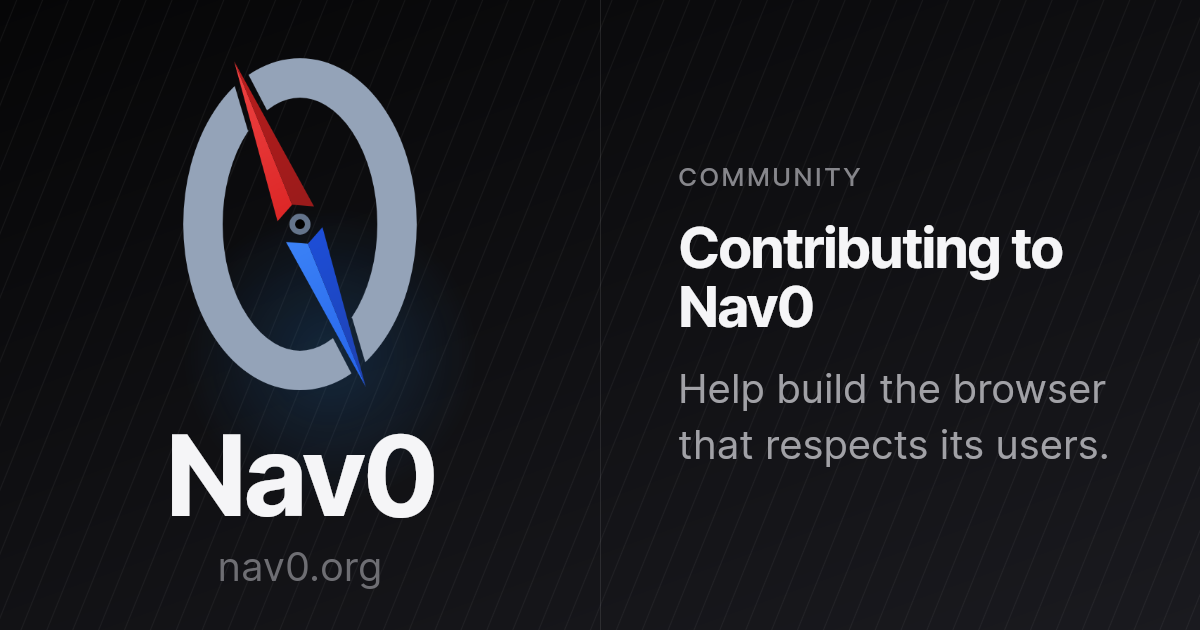Contributing to Nav0 Browser — Open Source Development Guide | Nav0